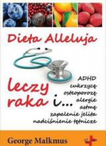 Dieta Alleluja leczy raka