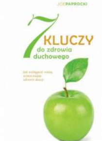 7 kluczy do zdrowia duchowego
