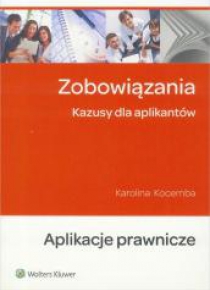 Zobowiązania. Kazusy dla aplikantów