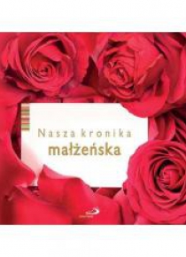 Nasza kronika małżeńska