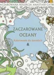 Kolorowanka dla dorosłych. Zaczarowane oceany