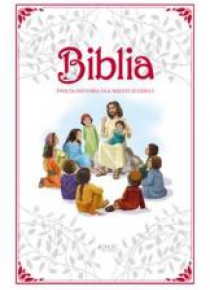 Biblia. Święta historia dla naszych dzieci w.2016