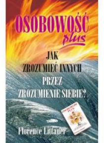 Osobowość plus - Jak zrozumieć innych przez ... Tw