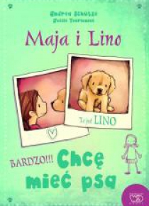 Maja i Lino. Chcę mieć psa