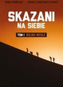 Skazani na siebie. Tom I - Dolina Nicole