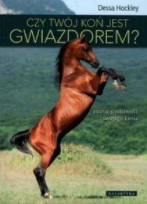 Czy twój koń jest gwiazdorem?