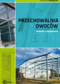 Przechowalnia owoców.Budowa i użytkowanie HORTPRES