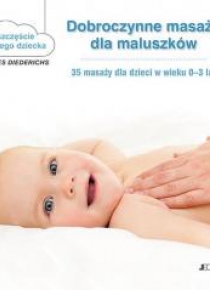 Dobroczynne masaże dla maluszków.
