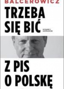 Trzeba się bić z PIS o Polskę w.2016