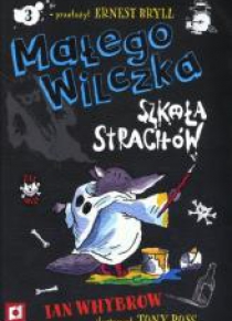 Małego Wilczka szkoła strachów