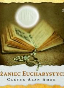 Różaniec Eucharystyczny. Audiobook (z różańcem)