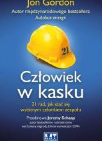 Człowiek w kasku. 21 rad, jak stać się wybitnym...