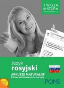Twoja matura. Rosyjski - arkusze maturalne PONS