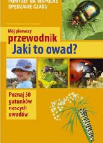 Mój pierwszy przewodnik. Jaki to owad?