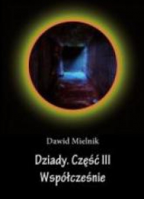 Dziady. Część III. Współcześnie
