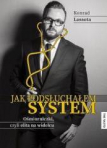 Jak podsłuchałem system. Ośmiorniczki czyli ...
