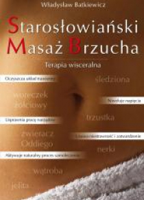 Starosłowiański Masaż Brzucha. Terapia wisceralna