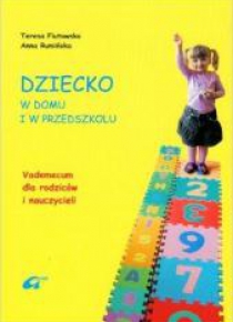Dziecko w domu i w przedszkolu. Vademecum