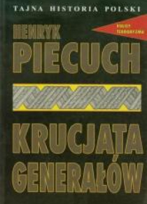 Tajna historia Polski. Krucjata generałów
