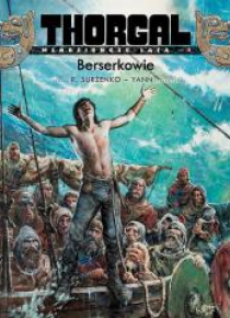 Thorgal - Młodzieńcze lata T.4 Bersekowie TW