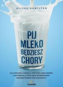 Pij mleko, będziesz chory