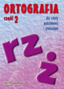 Ortografia dla SP i GIM cz.2 rz, ż GWO
