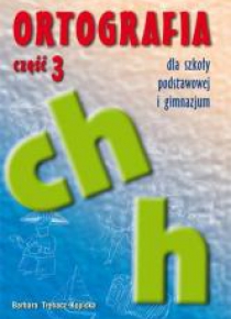 Ortografia dla SP i GIM cz.3 ch, h GWO