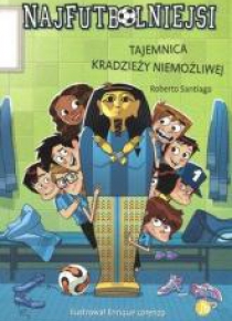 Najfutbolniejsi 5 Tajemnica kradzieży niemożliwej