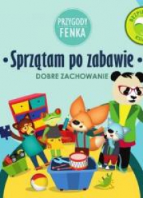 Przygody Fenka. Sprzątam po zabawie
