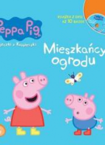 Świnka Peppa. Bajeczki z.. 6 Mieszkańcy ogrodu...