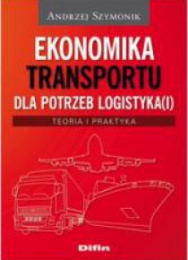 Ekonomika transportu dla potrzeb logistyka(i)