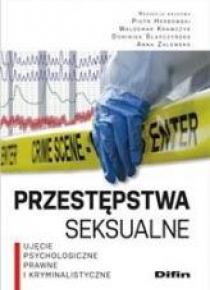 Przestępstwa seksualne. Ujęcie psychologiczne...