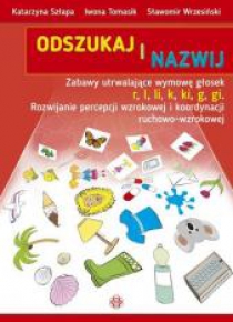Odszukaj i nazwij. Głoski r, l, li, k, ki, g, gi