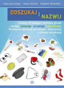 Odszukaj i nazwij. Ciszące, syczące, szumiące