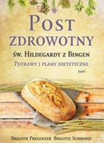 Św. Hildegarda z Bingen. Post zdrowotny