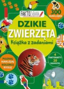 Faktozabawa. Dzikie zwierzęta. Książka z zadaniami