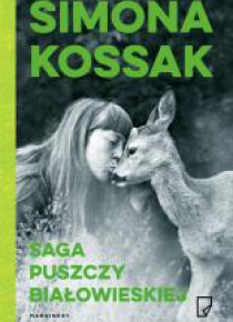 Saga Puszczy Białowieskiej