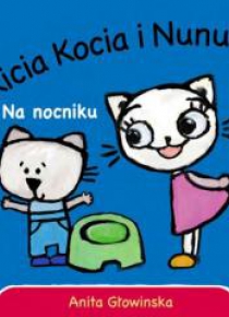 Kicia Kocia i Nunuś na nocniku