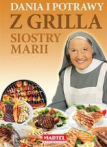 Dania i potrawy z grilla Siostry Marii