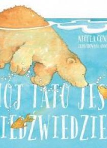 Mój tato jest niedźwiedziem