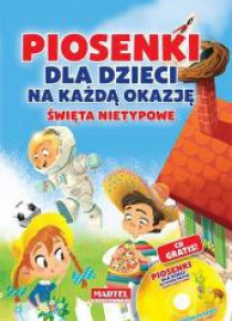 Piosenki dla dzieci... Święta nietypowe + CD