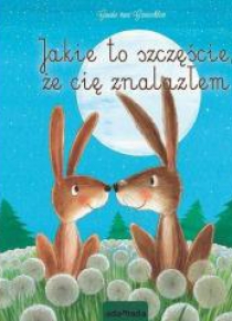 Jakie to szczęście, że cię znalazłem