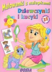 Malowanki z nalepkami. Dziewczynki i kucyki. Gosia