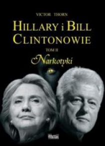 Hillary i Bill Clintonowie T.2 Narkotyki