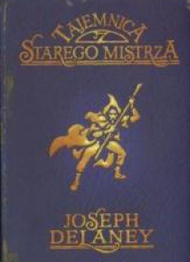 Kroniki Wardstone T.3 Tajemnica Starego Mistrza