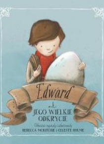 Edward i jego wielkie odkrycie