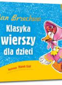 Klasyka wierszy dla dzieci - Jan Brzechwa