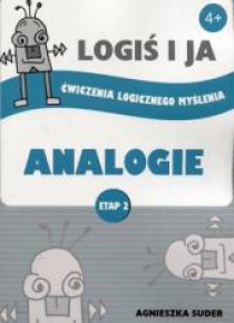 LOGIŚ I JA. Ćw. logicznego myśl. ANALOGIE Etap II