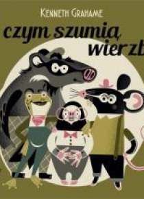 O czym szumią wierzby