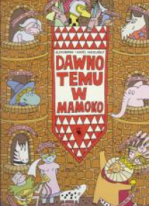 Dawno temu w Mamoko